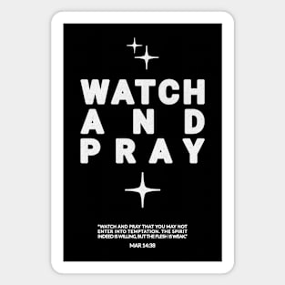 Watch and Pray - White Text Magnet